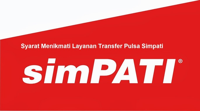 Syarat-Menikmati-Layanan-Transfer-Pulsa-Simpati